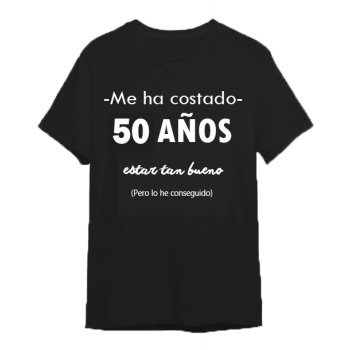 Camiseta Negra Personalizada "Me ha costado 50 años estar...