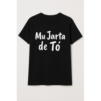 Camiseta Negra Personalizada "mu jarta de to"