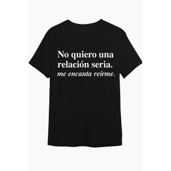 Camiseta Negra Personalizada "No quiero una relación...