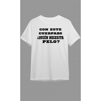 Camiseta Blanca Personalizada "Con este cuerpo quien...