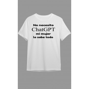 Camiseta Blanca Personalizada "No necesito ChatGPT, mi...