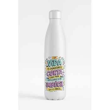 Botella Acero Inoxidable 700ml Personalizada "La vida es...