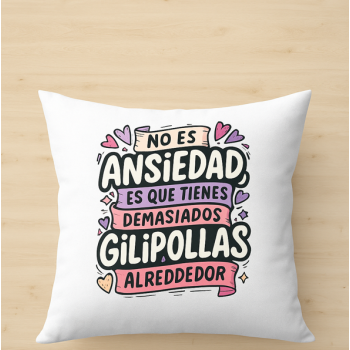 Cojín de 40x40 con Relleno Personalizado "No es ansiedad...