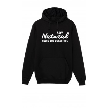 Sudadera Negra "Soy natural como los desastres"