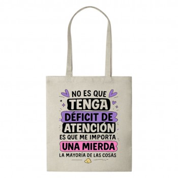 Tote Bag Multiusos Personalizado "No es que tenga déficit...