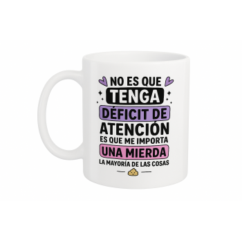 Taza de Cerámica Personalizada "No es que tenga déficit...