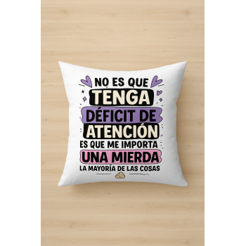 Cojín de 40x40 con Relleno Personalizado "No es que tenga...