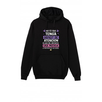 Sudadera Negra "No es que tenga déficit de atención es...