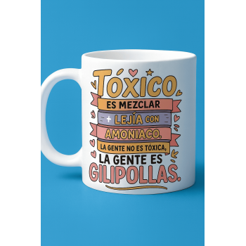 Taza de Cerámica Personalizada "La gente no es tóxica la...