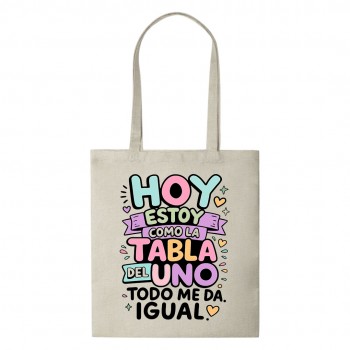 Tote Bag Multiusos Personalizado "Hoy estoy como la tabla...