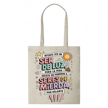 Tote Bag Multiusos Personalizado "Intento ser un ser de...