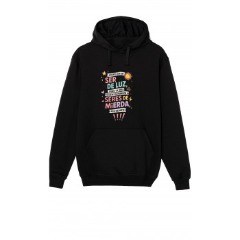 Sudadera Negra "Intento ser un ser de luz pero la vida...